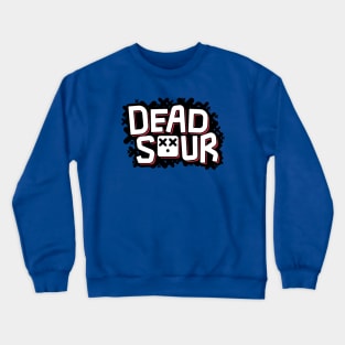 Dead Sour Crewneck Sweatshirt